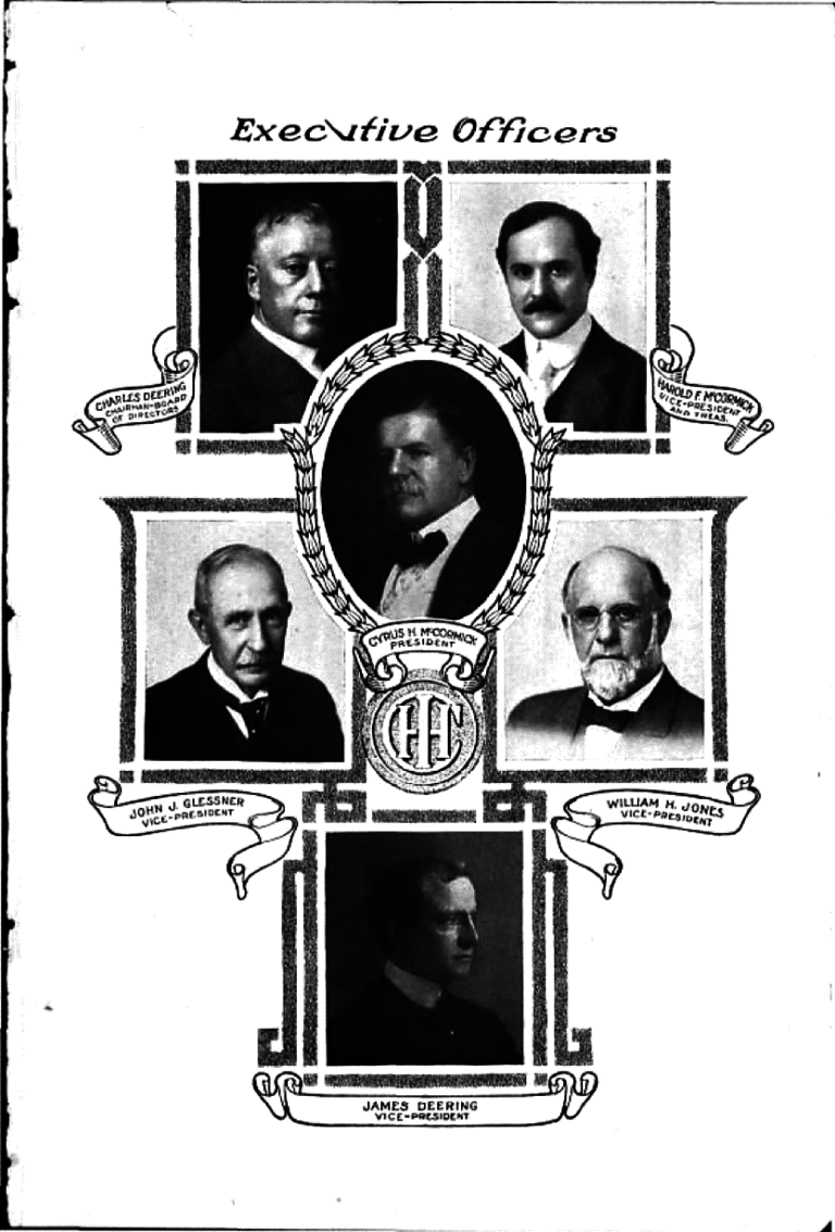 The Executive Officers of International Harvester featured members of the McCormick and Deering families, including Charles as Chairman of the Board of Director and his half-brother James as a Vice-President