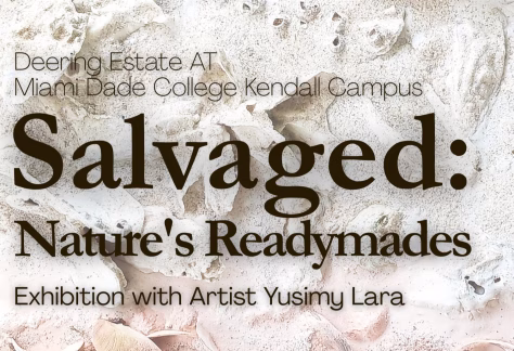 Flyer for art exhibition closing event for Salvaged: Nature's Readymades by Yusimy Lara at the Miami Dade College Kendall Campus Art Gallery on October 1st at 6:00pm.