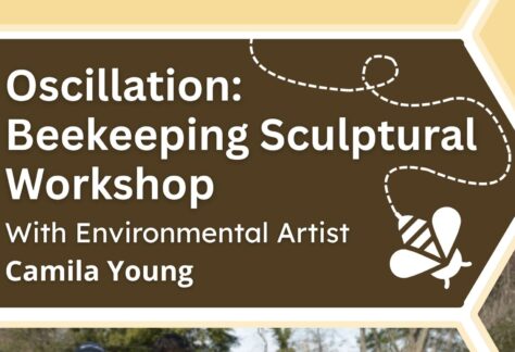 Workshop graphic with the title 'Oscillation: Beekeeping Sculptural Workshop' and a stylized bee illustration.